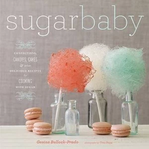 Image of Sugar Baby by Gesine Bullock-Prado Hardback