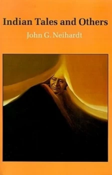 Image of Indian Tales and Others by John G. Neihardt Book
