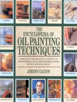 Image of The Encyclopedia of Oil Painting Techniques by Jeremy Galton Paperback