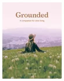 Image of Grounded : A Companion for Slow Living