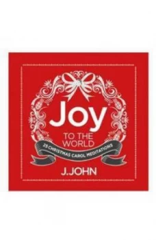 Image of Joy to the World by J John Hardback