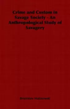 Image of Crime and custom in savage society by Bronislaw Malinowski