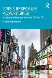 Image of Crisis Response Advertising Insights and Implications from COVID-19