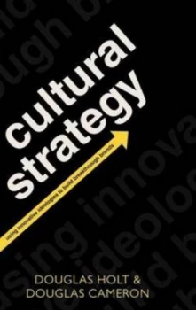 Image of Cultural Strategy by Douglas Holt Hardback