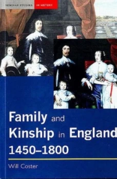 Image of Family and Kinship in England 1450-1800 by Will Coster Paperback