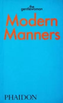 Image of Modern Manners: Instructions for living fabulously well : Instructions for living fabulously well