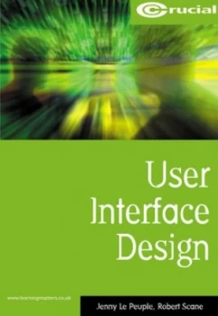 Image of User Interface Design by Jenny Le Peuple and Robert Scane Paperback