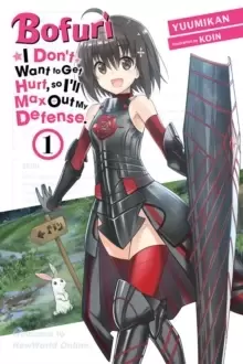 Image of Bofuri: I Don't Want to Get Hurt, so I'll Max Out My Defense., Vol. 1 (light novel)