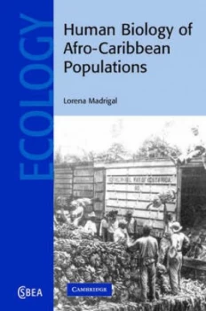 Image of Human Biology of Afro-Caribbean Populations by Lorena Madrigal Hardback