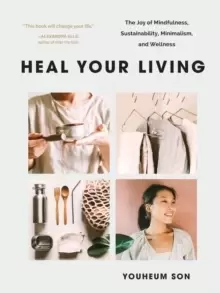 Image of Heal Your Living : A Minimalist Guide to Letting Go and Discovering Inner Joy