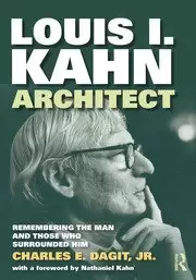 Image of Louis I. Kahn—Architect Remembering the Man and Those Who Surrounded Him