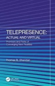 Image of Telepresence: Actual and Virtual Promises and Perils of Converging New Realities
