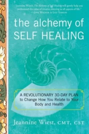 Image of The alchemy of self healing by Jeannine Wiest