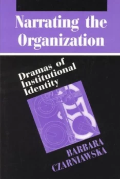 Image of Narrating the Organization by Barbara Czarniawska Book