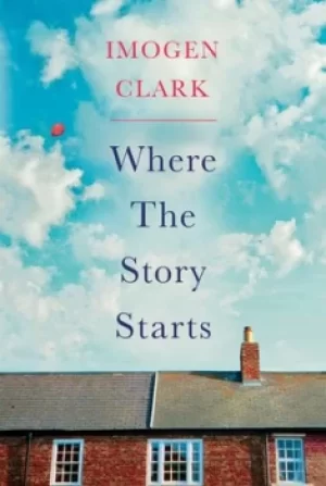Image of Where The Story Starts by Imogen Clark