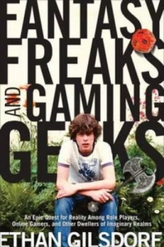 Image of Fantasy Freaks and Gaming Geeks by Ethan Gilsdorf Paperback
