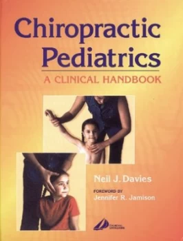 Image of Chiropractic Pediatrics by Neil J Davies Hardback
