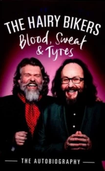 Image of The Hairy Bikers - Blood Sweat and Tyres by Hairy Bikers Hardback