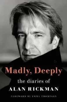 Image of Madly, Deeply by ALAN RICKMAN