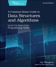 Image of A Common-Sense Guide to Data Structures and Algorithms, 2e