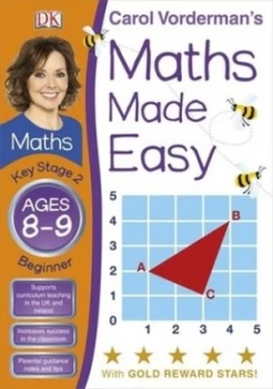 Image of Carol Vordermans Maths Made Easy. Ages 8-9 Key Stage 2 Beginner by Carol Vorderman Paperback