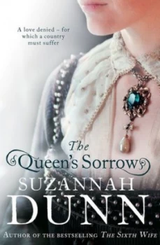Image of The Queens Sorrow by Suzannah Dunn Paperback