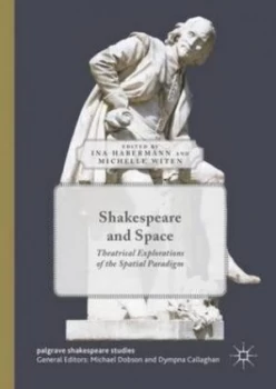 Image of Shakespeare and Space by Ina Habermann Hardback