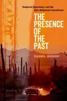 Image of The Presence of the Past by Daniel Bishop