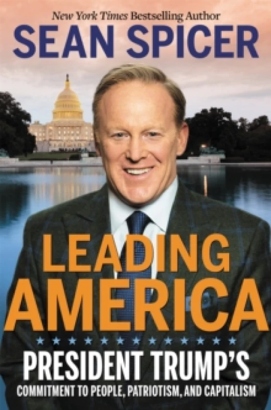 Image of Leading America : President Trump's Commitment to People, Patriotism, and Capitalism Hardback