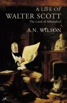 Image of A Life Of Walter Scott : The Laird of Abbotsford