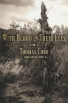 Image of With Blood in Their Eyes by Thomas Cobb Book
