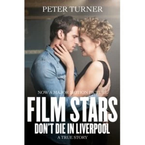 Image of Film Stars Don't Die in Liverpool : A True Story