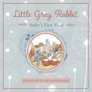 Image of Little Grey Rabbit - Babys First Year by The Alison Uttley Literary Property Trust and the Trustees of the Esta