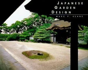 Image of Japanese Garden Design by Marc P Keane and Ohashi Haruzo Hardback