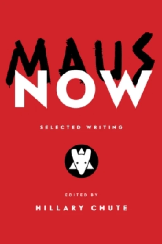 Image of Maus Now. Hardback. By Hillary Chute Books