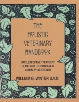 Image of The Holistic Veterinary Handbook by William G Winter Book