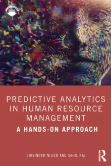Image of Predictive Analytics in Human Resource Management : A Hands-on Approach