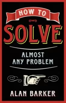 Image of How to Solve Almost Any Problem