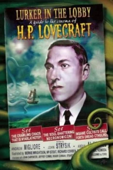 Image of The Lurker in the Lobby a Guide to the Cinema of H. P. Lovecraft by Andrew Migliore Paperback