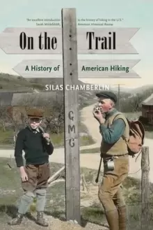 Image of On the Trail : A History of American Hiking
