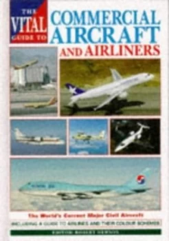 Image of The Vital Guide to Commercial Aircraft and Airliners by Robert Hewson Book