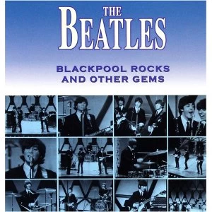 image of The Beatles - Blackpool Rocks and Other Gems CD