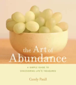 Image of The art of abundance by Candy Paull