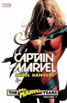 Image of Captain Marvel: Carol Danvers - The Ms. Marvel Years Vol. 3