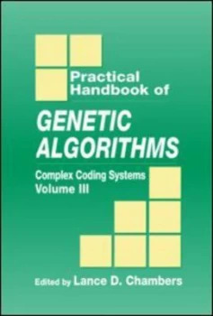 Image of Practical Handbook of Genetic Algorithms. Vol. 3 Complex Coding Systems by Lance D. Chambers Hardback