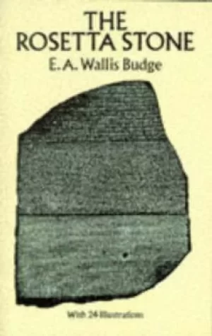 Image of The Rosetta Stone by E. A. Wallis Budge