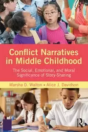 Image of Conflict Narratives in Middle Childhood The Social Emotional and Moral Significance of Story-Sharing
