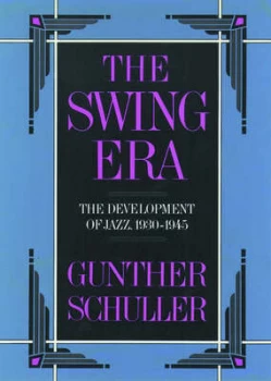 Image of The Swing Era by Gunther Schuller Paperback