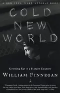 Image of cold new world growing up in a harder country finnegan william