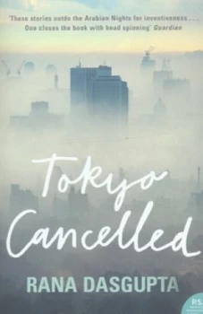 Image of Tokyo Cancelled by Rana Dasgupta Book